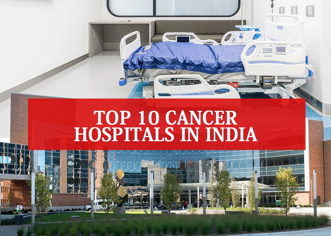 10 Hospital Kanser Terbaik di India